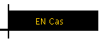 EN Cas